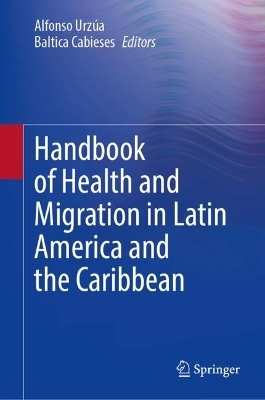 Handbook of Health and Migration in Latin America and the Caribbean - 