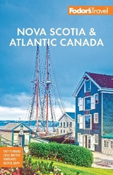 Fodor's Nova Scotia & Atlantic Canada - Fodor's Travel Guides