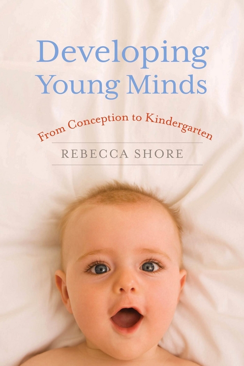 Developing Young Minds -  Rebecca A. Shore