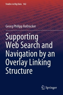 Supporting Web Search and Navigation by an Overlay Linking Structure - Georg Philipp Roßrucker