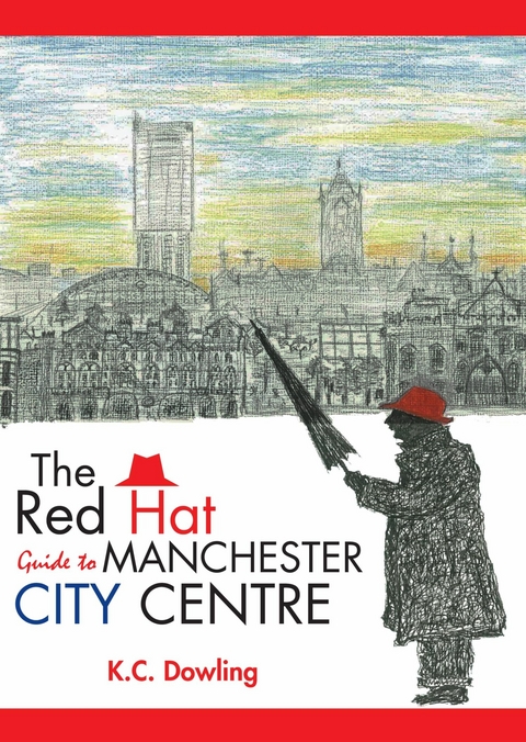 Red Hat Guide to Manchester City Centre -  K.C. Dowling