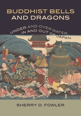 Buddhist Bells and Dragons - Sherry D Fowler