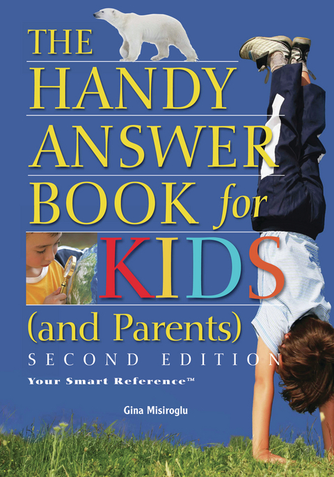 The Handy Answer Book for Kids (and Parents) - Gina Misiroglu