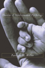 Theories of Developmental Psychology - Miller, Patricia H.