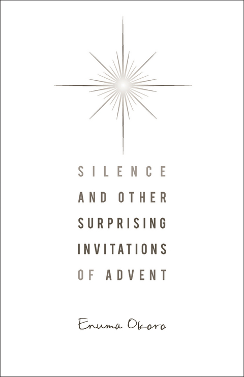 Silence and Other Surprising Invitations of Advent - Enuma Okoro