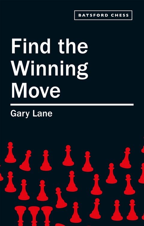 Find the Winning Move - Gary Lane