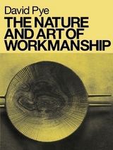 The Nature and Art of Workmanship - Pye, David; Shales, Ezra