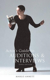 Actor's Guide to Auditions and Interviews - Annett, Margo