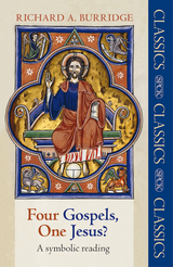 Four Gospels, One Jesus? -  Richard Burridge