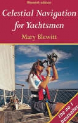 Celestial Navigation for Yachtsmen - Blewitt, Mary