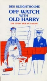 Off Watch with Old Harry - Sleightholme, J.D.