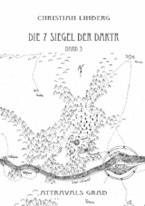 Die sieben Siegel der Dakyr - Band 3 - Attravals Grab - Christian Linberg