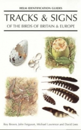 Tracks and Signs of the Birds of Britain and Europe - Brown, Roy; Ferguson, John; Lees, David