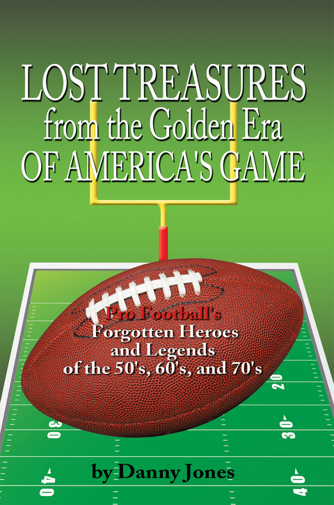 Lost Treasures from the Golden Era of America's Game -  Danny Jones