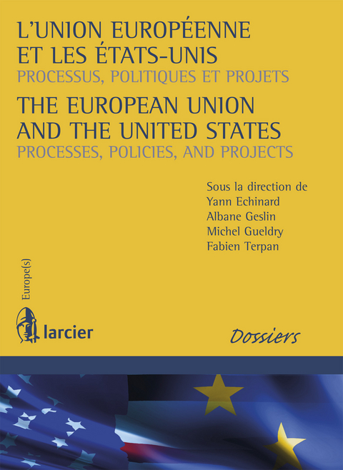 L'Union européenne et les Etats-Unis / The European Union and the United States - 