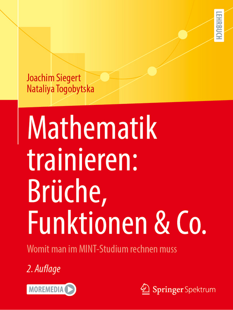 Mathematik trainieren: Brüche, Funktionen & Co. - Joachim Siegert, Nataliya Togobytska