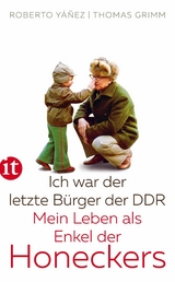 Ich war der letzte Bürger der DDR - Thomas Grimm, Roberto Yáñez