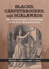 Blacks, Carpetbaggers, and Scalawags -  Jerry B. Gough,  Richard L. Hume