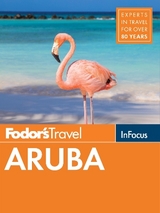 Fodor's In Focus Aruba - Fodor's Travel Guides