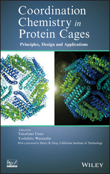 Coordination Chemistry in Protein Cages - Takafumi Ueno, Yoshihito Watanabe