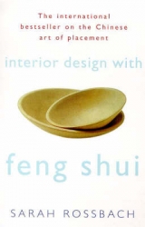 Interior Design with Feng Shui - Rossbach, Sarah