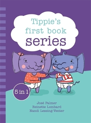 Tippie's First Book Series (Book 1-5) - José Palmer, Reinette Lombard, Nandi Lessing-Venter