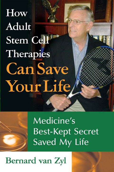 How Adult Stem Cell Therapies Can Save Your Life -  Bernard van Zyl