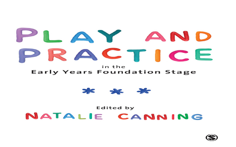 Play and Practice in the Early Years Foundation Stage - 