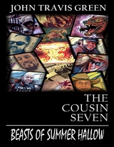 The Cousin Seven: Beasts of Summer Hallow -  John Travis Green