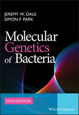 Molecular Genetics of Bacteria -  Jeremy W. Dale,  Simon F. Park