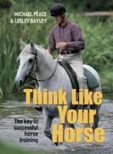 Think Like Your Horse - Peace, Michael