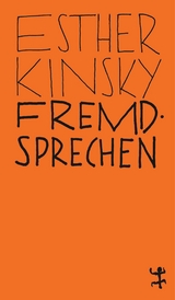 Fremdsprechen - Esther Kinsky