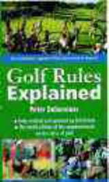 Golf Rules Explained - Dobereiner, Peter