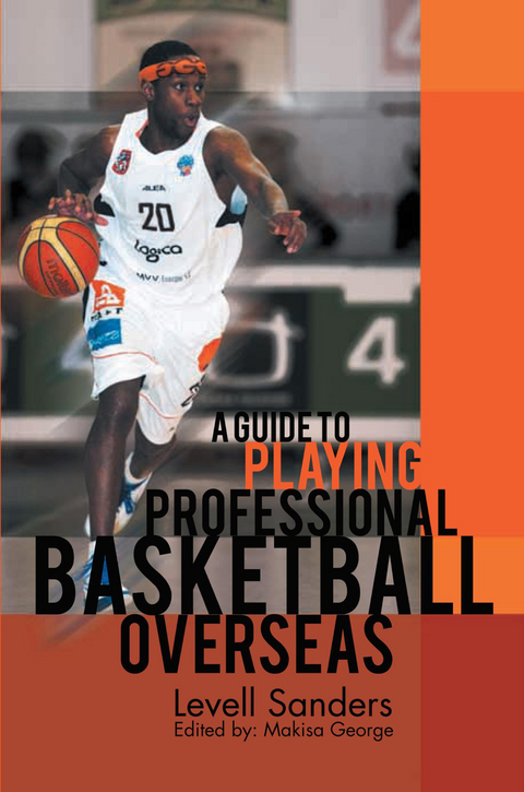 Guide to Playing Professional Basketball Overseas -  Levell Sanders