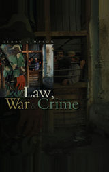 Law, War and Crime -  Gerry J. Simpson