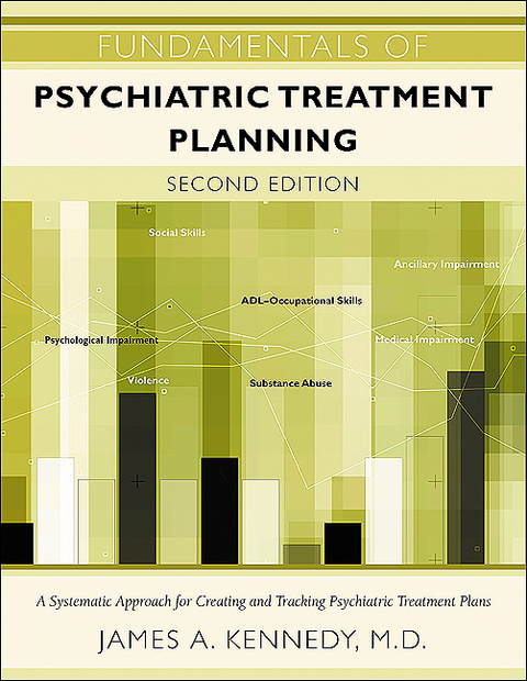 Fundamentals of Psychiatric Treatment Planning -  James A. Kennedy