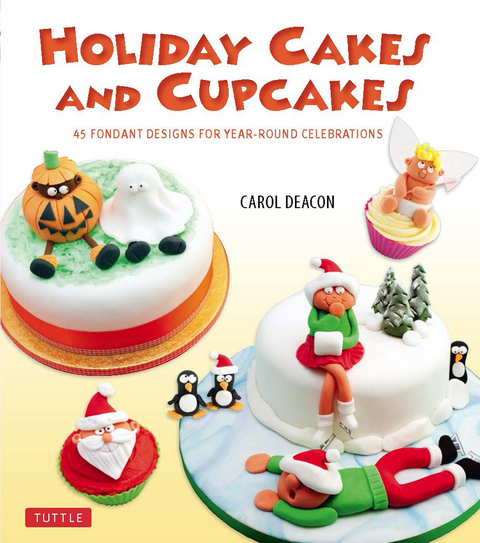 Holiday Cakes and Cupcakes -  Carol Deacon