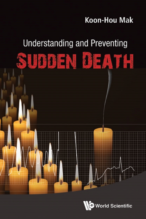 Understanding And Preventing Sudden Death: Your Life Matters -  Mak Koon Hou Mak