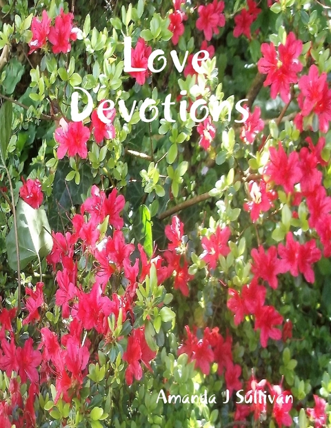 Love Devotions -  Sullivan Amanda J Sullivan