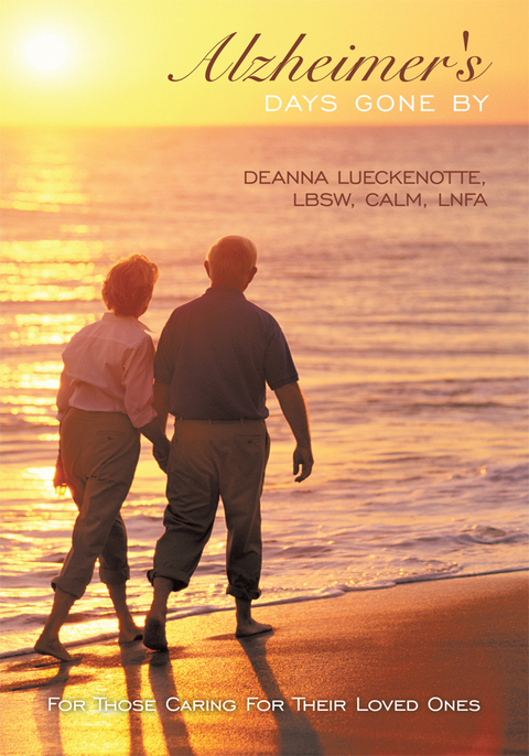 Alzheimer's Days Gone By - Deanna Lueckenotte