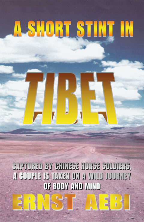 Short Stint in Tibet -  Ernst Aebi