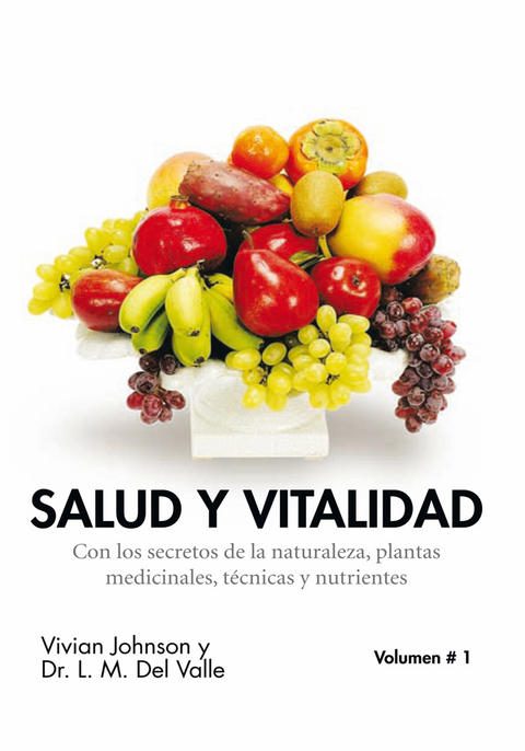 Salud  Y  Vitalidad -  Vivian Johnson,  Dr. L. M. Del Valle