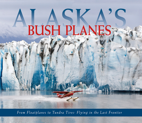 Alaska's Bush Planes - Ned Rozell