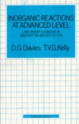 Inorganic Reactions at Advanced Level - Davies, David Gwyn; Kelly, Terence Victor George