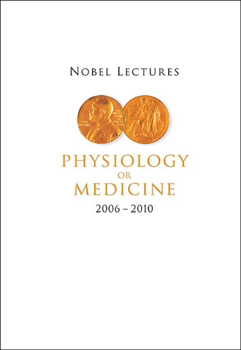 Nobel Lectures In Physiology Or Medicine (2006-2010) - 