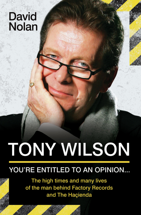 Tony Wilson - You're Entitled to an Opinion But. . . -  David Nolan