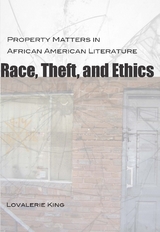 Race, Theft, and Ethics - Lovalerie King