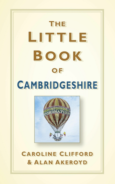 Little Book of Cambridgeshire -  Alan Akeroyd,  Caroline Clifford