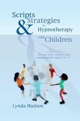 Scripts & Strategies in Hypnotherapy with Children - Lynda Hudson