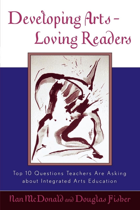 Developing Arts Loving Readers -  Douglas Fisher,  Nan McDonald